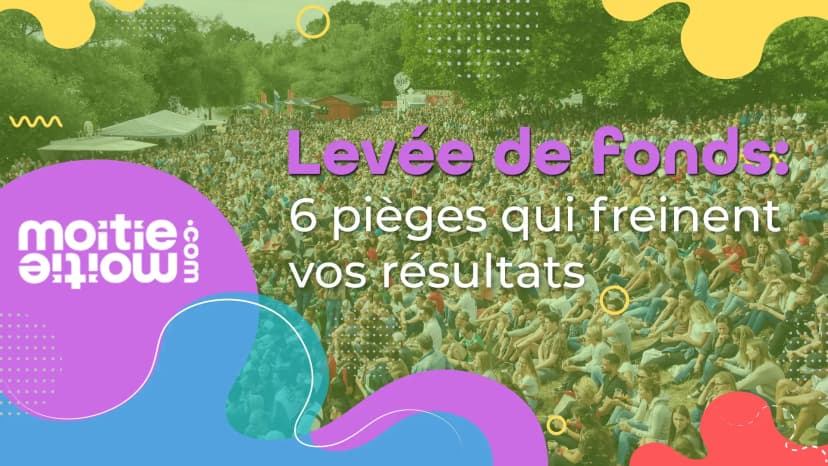 6 erreurs les plus fréquentes en levée de fonds et comment les éviter.